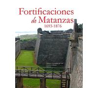 Fortificaciones de Matanzas, 1693-1876