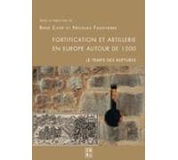 Fortification Et Artillerie En Europe Autour De 1500 : Le Temps Des Ru