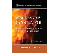 Fortifiez-vous dans la Foi: Les Études Bibliques sur les Promesses de Dieu