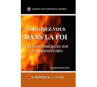 Fortifiez-vous dans la Foi: Les Études Bibliques sur les Promesses de Dieu