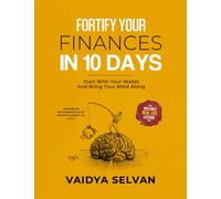 Fortify Your Finances in 10 Days: Start with Your Wallet and Bring Your Mind Along