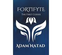 FortiFyte: The First Codex: 1 (FortiFyte Saga)