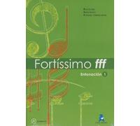 Fortíssimo. Entonación 1. Elemental