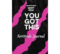 Fortitude Journal (Unleash Your Beast Mode)