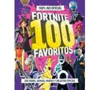 Fortnite 100 Favoritos (100% No Oficial). 100 Skins Armas Mapas Y Obje