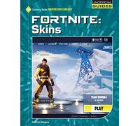 Fortnite: Skins (21st Century Skills Innovation Library: Unofficial Guides)