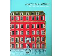 Fortnum and Mason: The First 300 Years