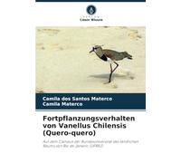 Fortpflanzungsverhalten von Vanellus Chilensis (Quero-quero): Auf dem Campus der Bundesuniversität des ländlichen Raums von Rio de Janeiro (UFRRJ)