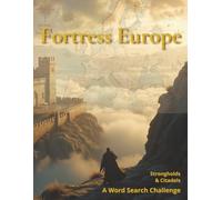 Fortress Europe: Strongholds and Citadels: A Word Search Challenge