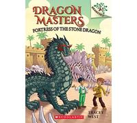Fortress of the Stone Dragon: A Branches Book (Dragon Masters #17)