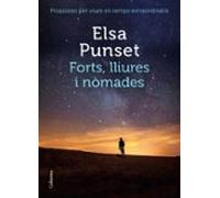 Forts Lliures I Nomades: Propostes Per Viure En Temps Extraordinaris