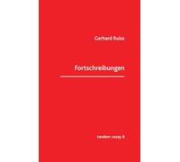 Fortschreibungen: Verschollene Themen und Texte