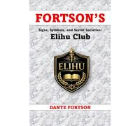 Fortson's Signs, Symbols, and Secret Societies: Elihu Club