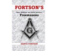 Fortson's Signs, Symbols, and Secret Societies: Freemasons