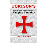 Fortson's Signs, Symbols, and Secret Societies: Knights Templar