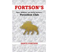 Fortson's Signs, Symbols, and Secret Societies: Porcellian Club