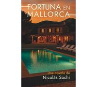 Fortuna en Mallorca: Una novela de aventuras, tesoros perdidos y humor ambientada en el Mediterráneo