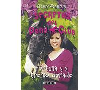 Fortuna y El trofeo Dorado (Secretos Del Pony Club)