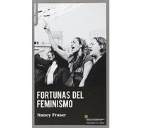 FORTUNAS DEL FEMINISMO: 9 (PRACTICAS CONSTITUYENTES)