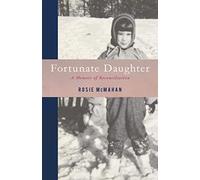 Fortunate Daughter: A Memoir of Reconciliation