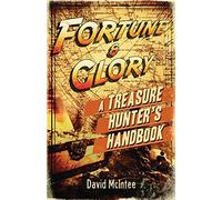 Fortune and Glory: A Treasure Hunter’s Handbook (Open Book Adventures)