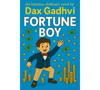Fortune Boy Hilarious Children Novel: A Heartwarming Children’s Novel About Friendship, Adventure, and Building Strong Character
