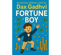 Fortune Boy Hilarious Children Novel: A Heartwarming Children’s Novel About Friendship, Adventure, and Building Strong Character