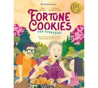 Fortune Cookies for Everyone! (Smithsonian): The Surprising Story of the Tasty Treat We Love to Eat
