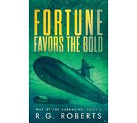 Fortune Favors the Bold: 5 (War of the Submarine)