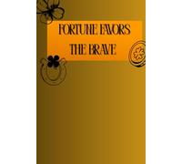 Fortune Favors The Brave: Inspirational Notebook,Positive Affirmation and Motivational