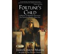 Fortune's Child: A Novel of Empress Theodora (The Theodora Duology)