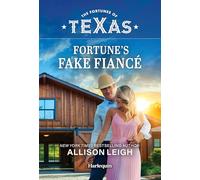 Fortune's Fake Fiancé: 2 (The Fortunes of Texas: Lone Star Windfall, 2)