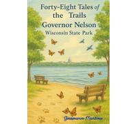 Forty-Eight Tales of the Trails: Governor Nelson Wisconsin State Park