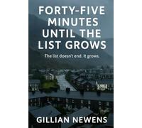 Forty-Five Minutes Until the List Grows (Forty-Five Minutes Series)