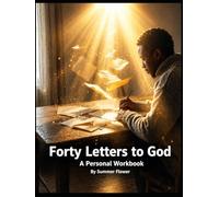 Forty Letters to God: A Personal Workbook