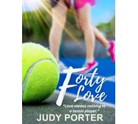 Forty Love: Love means nothing to a tennis player