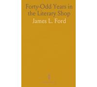 Forty-Odd Years in the Literary Shop: Memories from Brooklyn, New York, and a life among books and theater