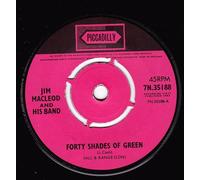 FORTY SHADES OF GREEN 7 INCH (7" VINYL 45) UK PICCADILLY 1964