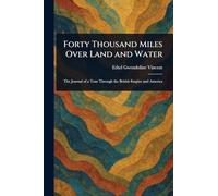 Forty Thousand Miles Over Land and Water