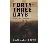 Forty-Three Days: A Soldier's Awakening