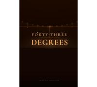Forty-Three Degrees: A Novel of the Boston Molasses Flood