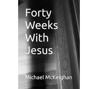 Forty Weeks With Jesus (When the Dust Settles)