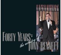 Forty Years: Artistry of Tony Bennett by Bennett, Tony