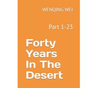 Forty Years In The Desert: Part 1-23 (A Christian's Confessions: The Complete Collection)