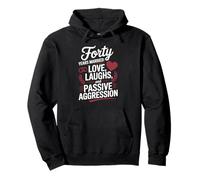 Forty Years Married Love Laughs And Passive Aggression Funny Sudadera con Capucha