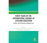 Forty Years of the International Journal of Lifelong Education, Volume I: Reflections on a Changing Field