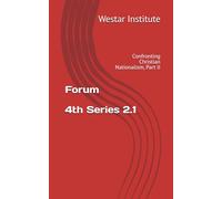 Forum 4th Series 2.1: Confronting Christian Nationalism, Part II