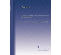Forum: A journal for the teacher of English outside the United States: Volume 3