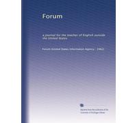 Forum: a journal for the teacher of English outside the United States: Volume 5