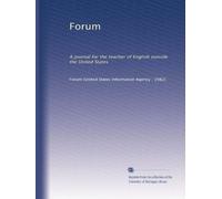 Forum: A journal for the teacher of English outside the United States: Volume 8